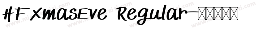 HFXmasEve Regular字体转换